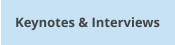 Keynotes & Interviews